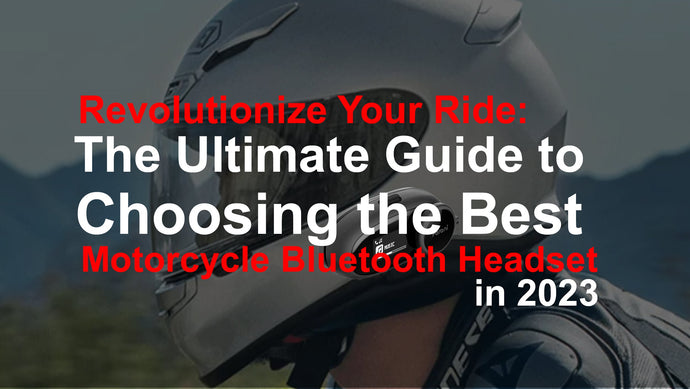 أحدث ثورة في دراجتك النارية: الدليل الشامل لاختيار أفضل سماعة بلوتوث للدراجات النارية في عام 2023