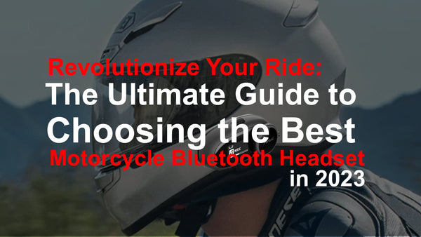 أحدث ثورة في دراجتك النارية: الدليل الشامل لاختيار أفضل سماعة بلوتوث للدراجات النارية في عام 2023